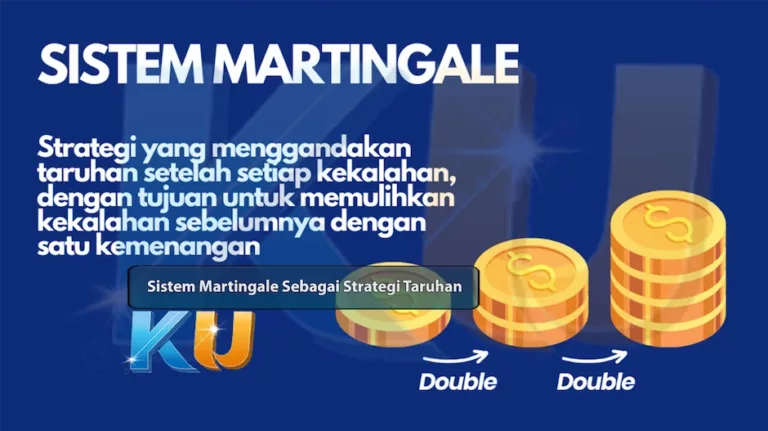 Sistem Martingale Sebagai Strategi Taruhan - dari KUBET DW