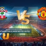 Prediksi Southampton vs Manchester United 14 September 2024 - dari KUBET DW