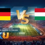 Prediksi Jerman vs Hungaria 08 September 2024 - dari KUBET DW